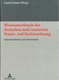 Wesensmerkmale der deutschen und russischen Staats-und Rechtsordnung. Gemeinsamkeiten und Unterschiede